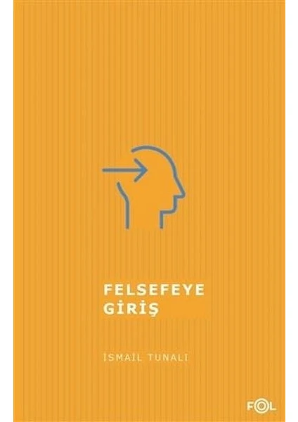 Felsefeye Giriş - İsmail Tunalı