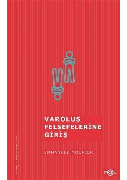 Varoluş Felsefelerine Giriş - Emmanuel Mounier