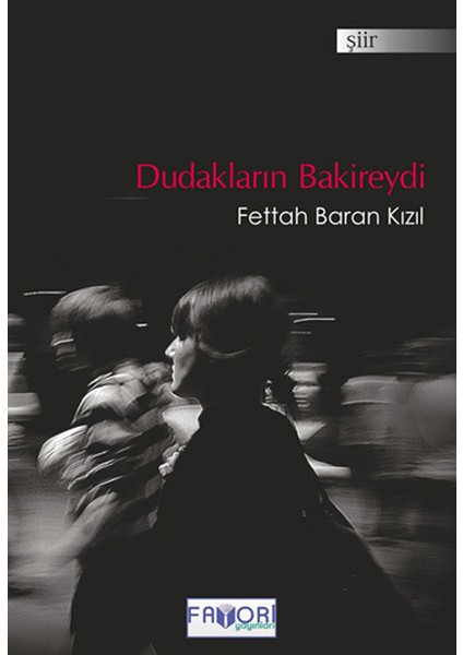 Dudakların Bakireydi - Fettah Baran Kızıl