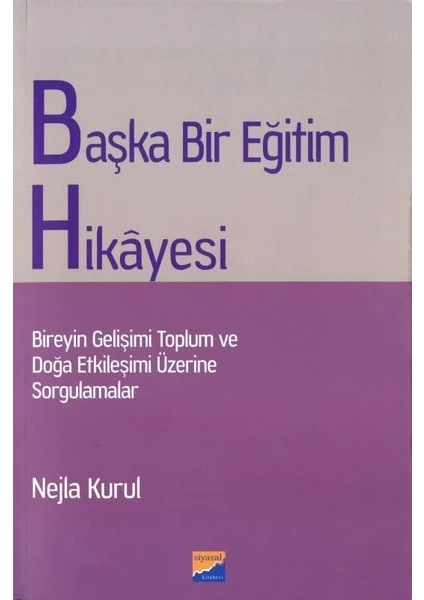 Başka Bir Eğitim Hikayesi - Nejla Kurul