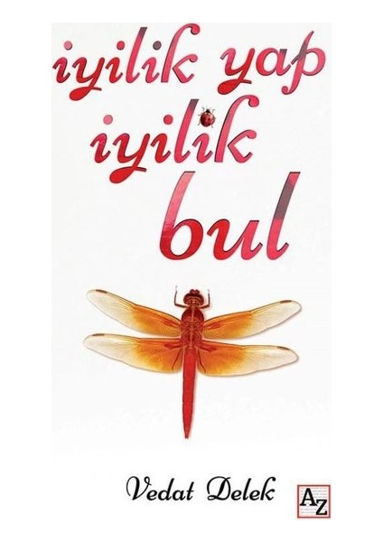 İyilik Yap İyilik Bul - Vedat Delek