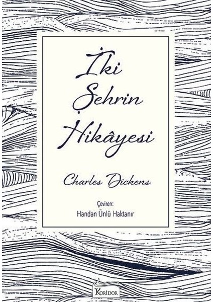 İki Şehrin Hikayesi - Charles Dickens
