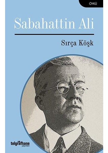 Sırça Köşk - Sabahattin Ali