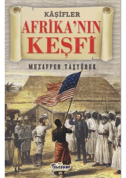 Afrikanın Keşfi - Muzaffer Taşyürek