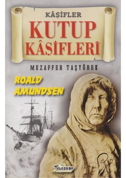 Kutup Kaşifleri - Muzaffer Taşyürek
