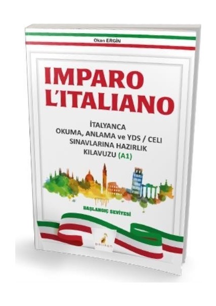 Imparo Litaliano İtalyanca Okuma Anlama Ve YDS celı Sınavlarına Hazırlık Kılavuzu A1