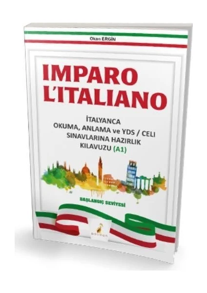 Pelikan Yayınları Imparo Litaliano İtalyanca Okuma Anlama Ve YDS celı Sınavlarına Hazırlık Kılavuzu A1