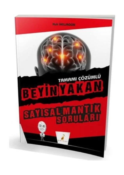 Pelikan Yayınları Beyin Yakan Sayısal Mantık Soruları Tamamı Çözümlü