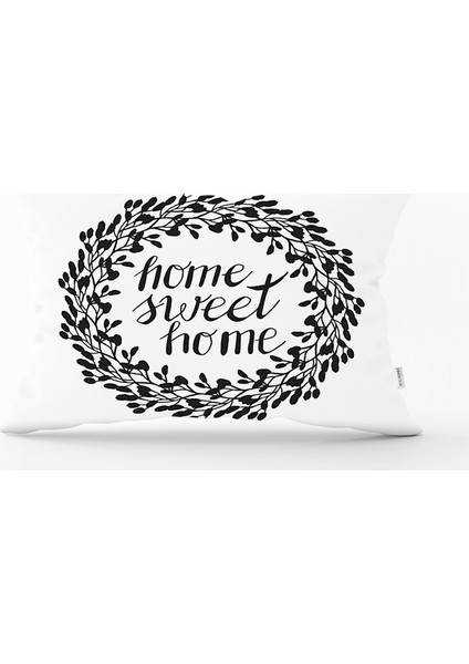 Home Sweet Home Dijital Baskılı Dekoratif Dikdörtgen Yastık Kırlent Kılıfı