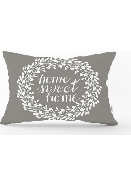 Home Sweet Home Dijital Baskılı Dekoratif Dikdörtgen Yastık Kırlent Kılıfı