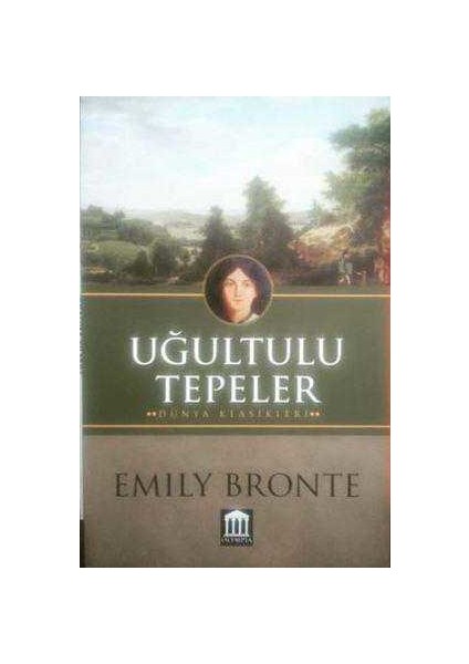 Uğultulu Tepeler - Emily Bronte