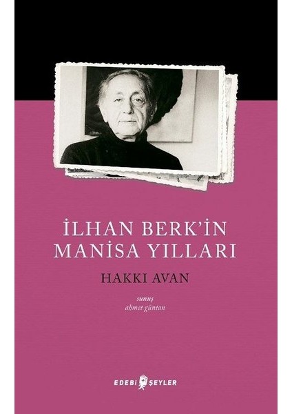 İlhan Berk’İn Manisa Yılları - Hakkı Avan