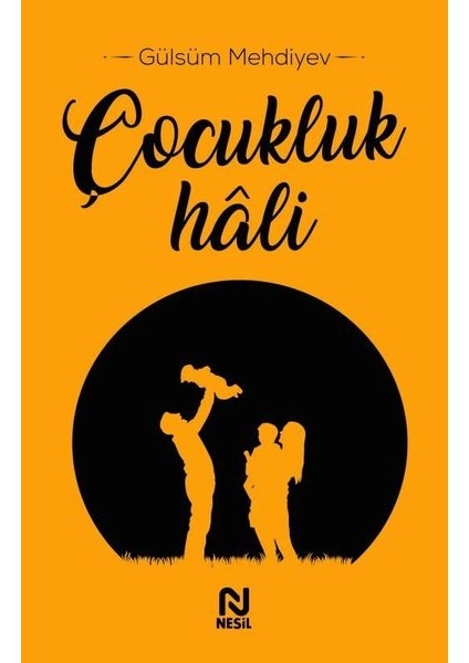 Çocukluk Hâli - Gülsüm Mehdiyev