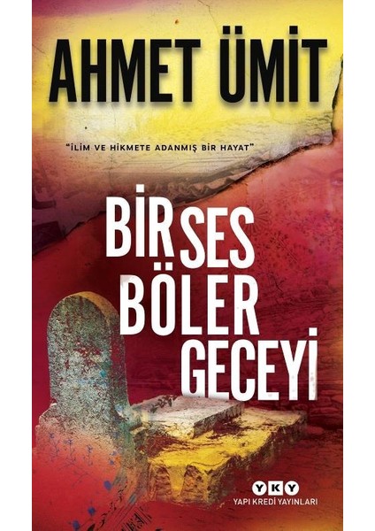 Bir Ses Böler Geceyi - Ahmet Ümit