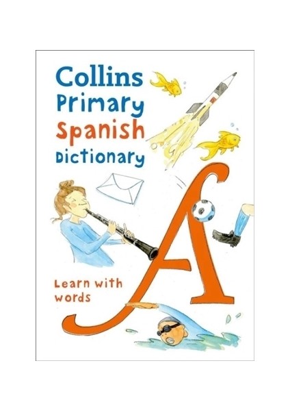 Collins Primary Spanish Dictionary -Learn with words