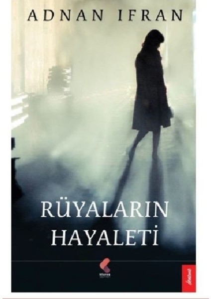 Rüyaların Hayaleti - Adnan İrfan