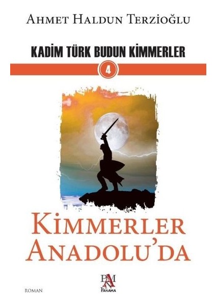 Kimmerler Anadolu’da - Ahmet Haldun Terzioğlu