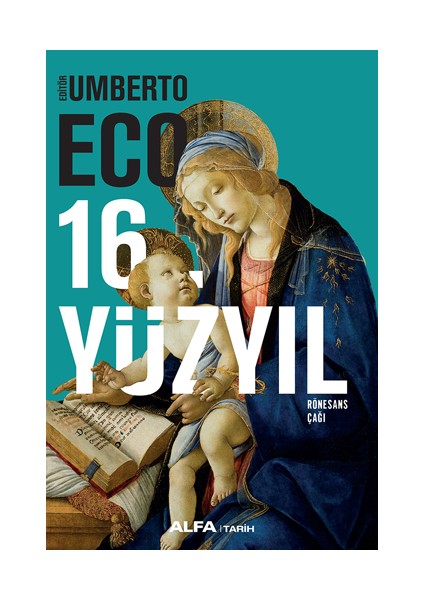 16. Yüzyıl Rönesans Çağı (Ciltli) - Umberto Eco
