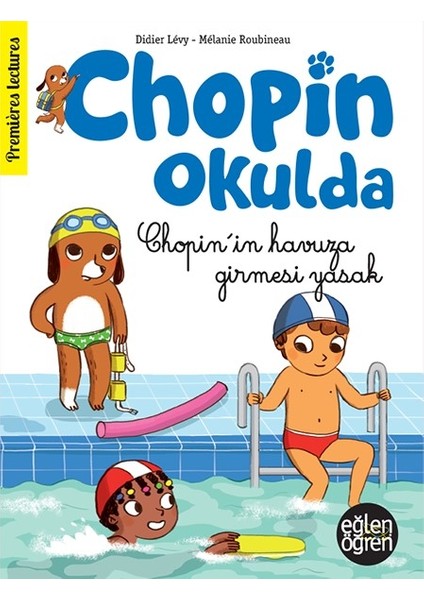 Eğlen Öğren Chopin Okulda / Chopin'in Havuza Girmesi Yasak! - Didier Lévy