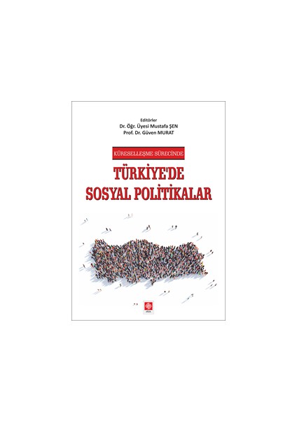 Türkiyede Sosyal Politikalar - Mustafa Şen