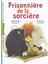 Prisonniere De La Sorciere 1