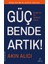 Düşlerimin Gücü Adına Güç Bende Artık! - Akın Alıcı 1