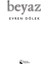 Beyaz - Evren Dölek 1