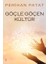 Göçle Göçen Kültür - Perihan Patat 1