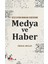 Kitle İletişim Kuramları Çerçevesinde Medya Ve Haber - Erhan Arslan 1