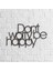 Dont Worry Be Happy Metal Duvar Tablosu 1