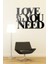 Dekkor Art Love Is All You Need Metal Duvar Tablosu 1