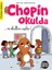 Eğlen Öğren Chopin Okulda / Ve Okullar Açıldı! - Didier Lévy 1