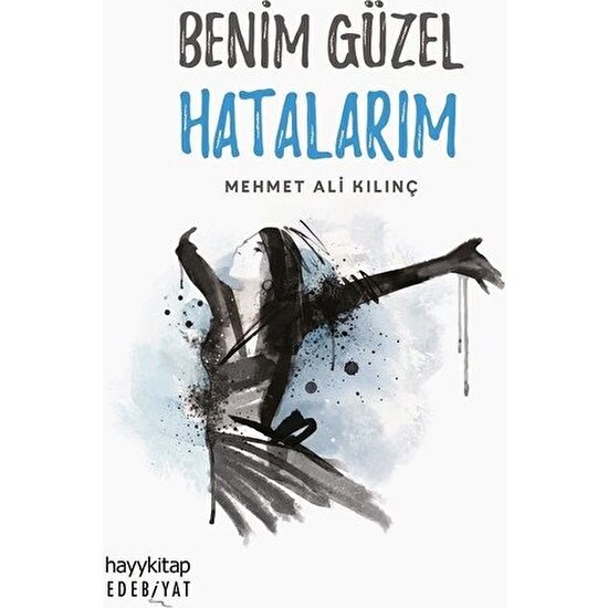 Benim Güzel Hatalarım - Mehmet Ali Kılınç