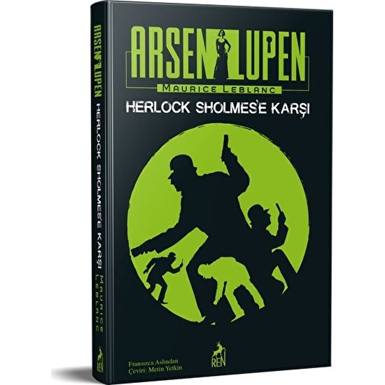 Arsen Lüpen: Herlock Sholmes’E Karşı - Maurice Leblanc