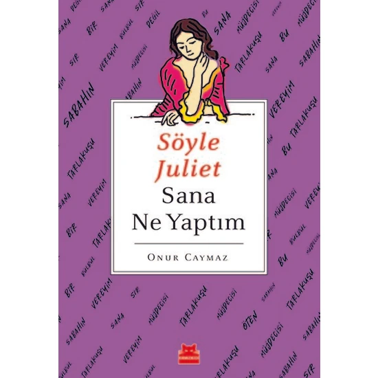 Söyle Juliet Sana Ne Yaptım  - Onur Caymaz