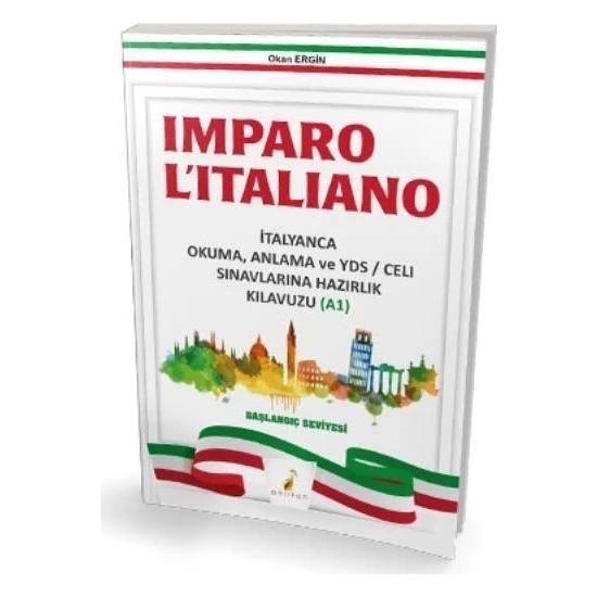 Imparo Litaliano İtalyanca Okuma Anlama Ve Ydscelı Sınavlarına Hazırlık Kılavuzu A1 - Okan Ergin