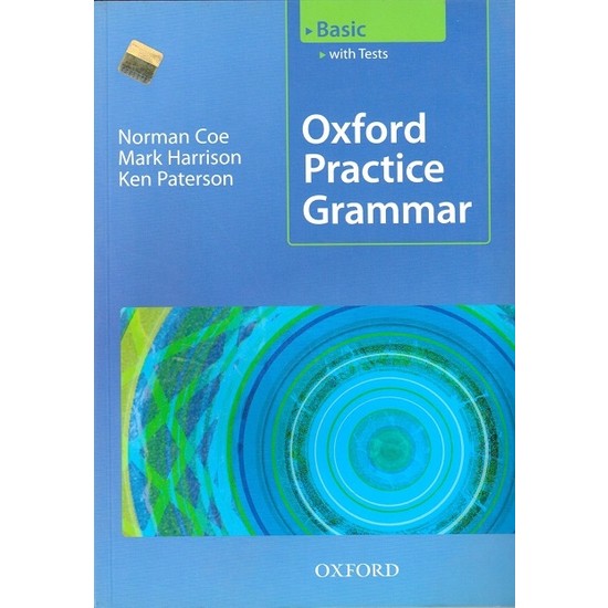 Oxford practice tests. Oxford Practice Grammar. Oxford Practice Grammar Basic. Oxford Practice Grammar Basic ответы. Oxford Practice Grammar Advanced.