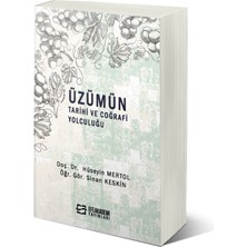 Üzümün Tarihi ve Coğrafi Yolculuğu-Hüseyin Mertol – Sinan Keskin