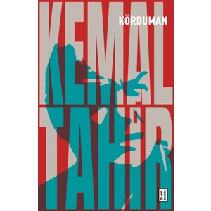 Körduman - Kemal Tahir
