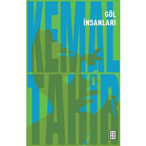 Göl Insanları - Kemal Tahir