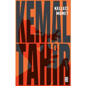 Kelleci Memet - Kemal Tahir