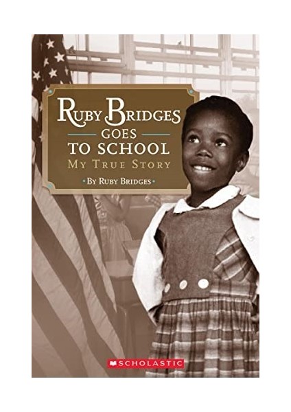 Ruby Bridges Goes To School: My True Story (Schola