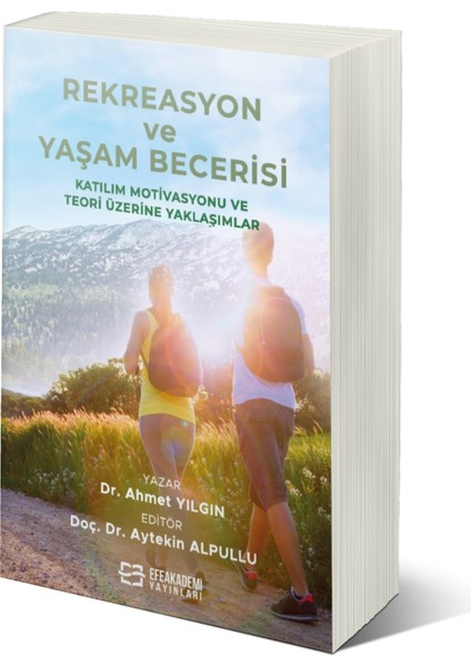 Rekreasyon ve Yaşam Becerisi Katılım Motivasyonu ve Teori-AYTekin Alpullu-Ahmet Yılgın