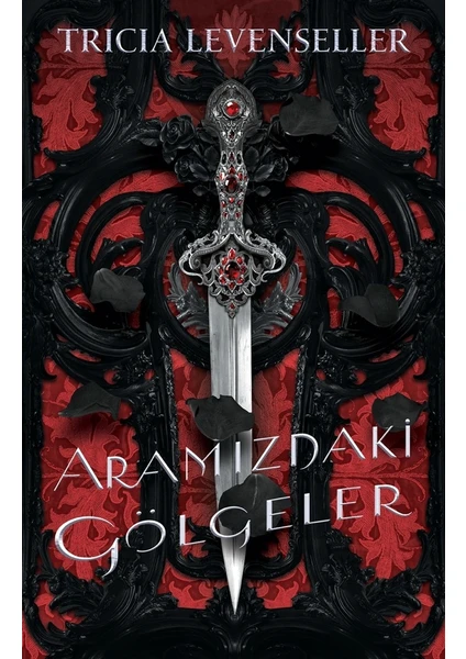 Aramızdaki Gölgeler -  Tricia Levenseller