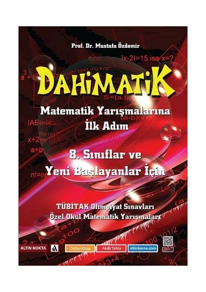 Altın Nokta Yayınevi 8. Sınıflar İçin Dahimatik Matematik Yarışmalarına Hazırlık Ilk Adım