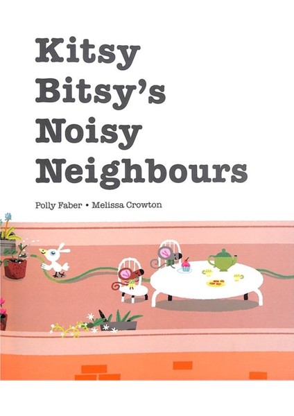 Kitsy Bitsys Noisy Neighbours