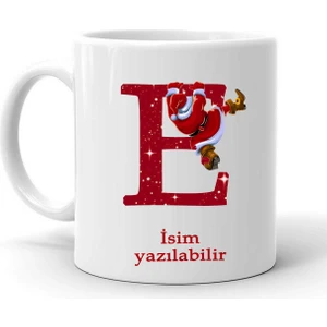 Yeni Yıl Noel Baba Temalı " E " Harf ve Isim Yazılabilir Kişiye Özel Kupa Bardak