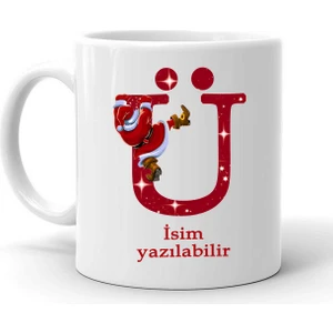 Yeni Yıl Noel Baba Temalı " Ü " Harf ve Isim Yazılabilir Kişiye Özel Kupa Bardak