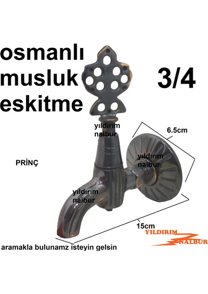 Yıldırım Nalbur Osmanlı Musluğu 3/4 Eskitme Renk Eski Tarihi Musluk Cami Muslugu Osmanlı