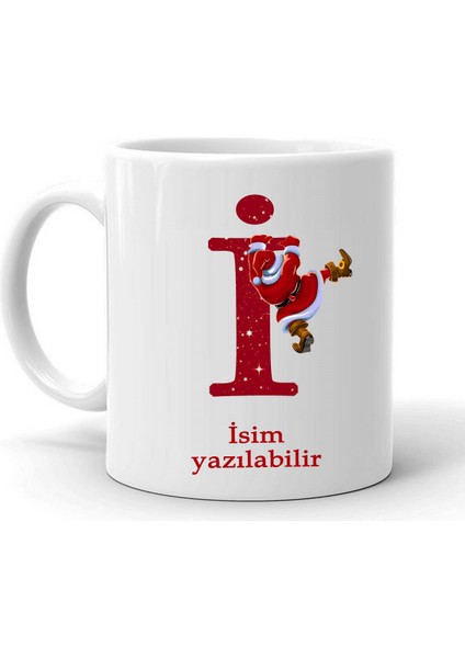 Yeni Yıl Noel Baba Temalı " I " Harf ve Isim Yazılabilir Kişiye Özel Kupa Bardak